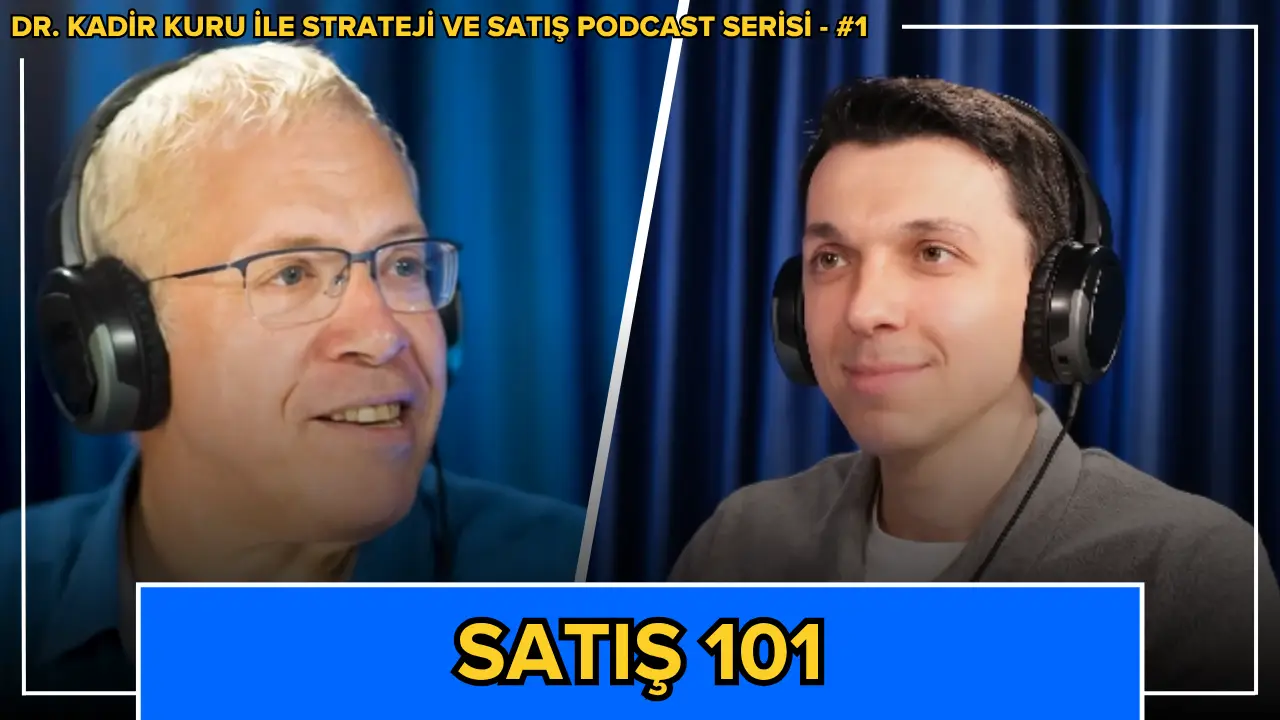 Dr. Kadir Kuru ile Strateji ve Satış bölüm 1
