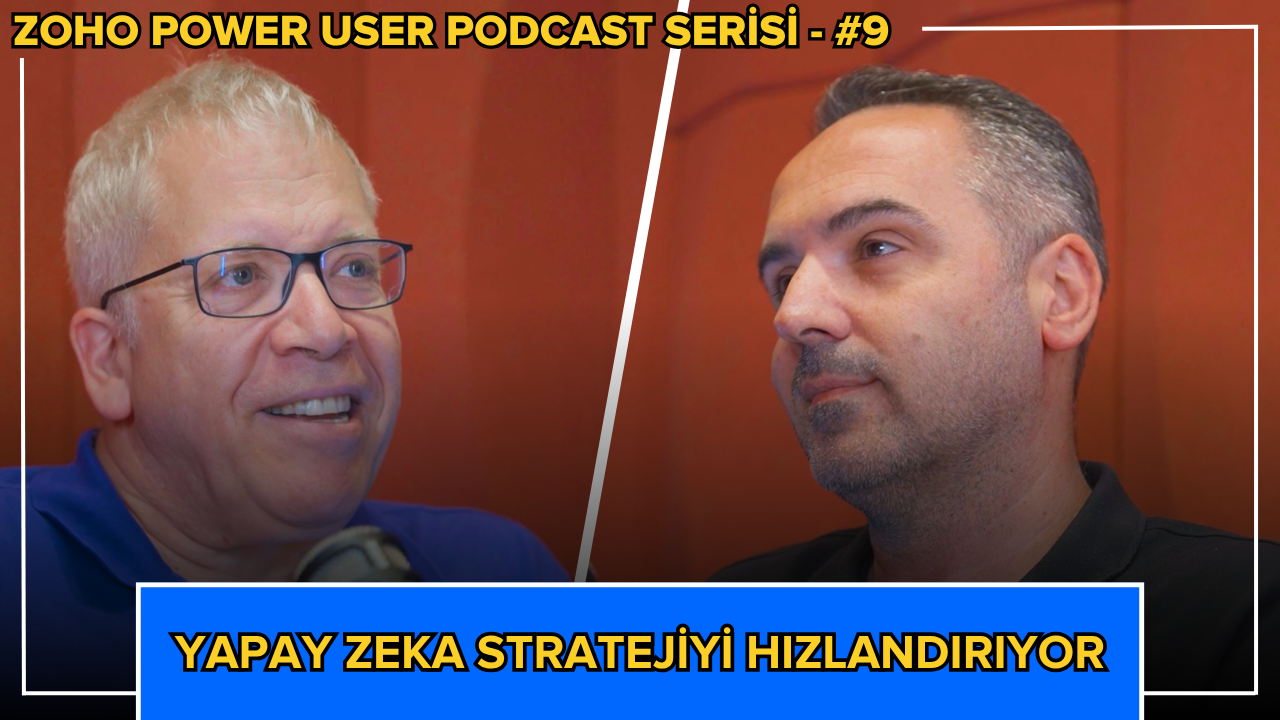 Zoho Power User Podcast bölüm 9
