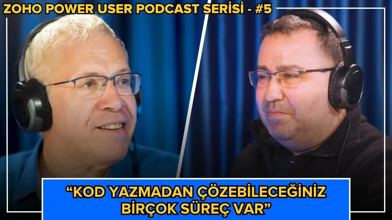 Zoho Power User Podcast bölüm 5