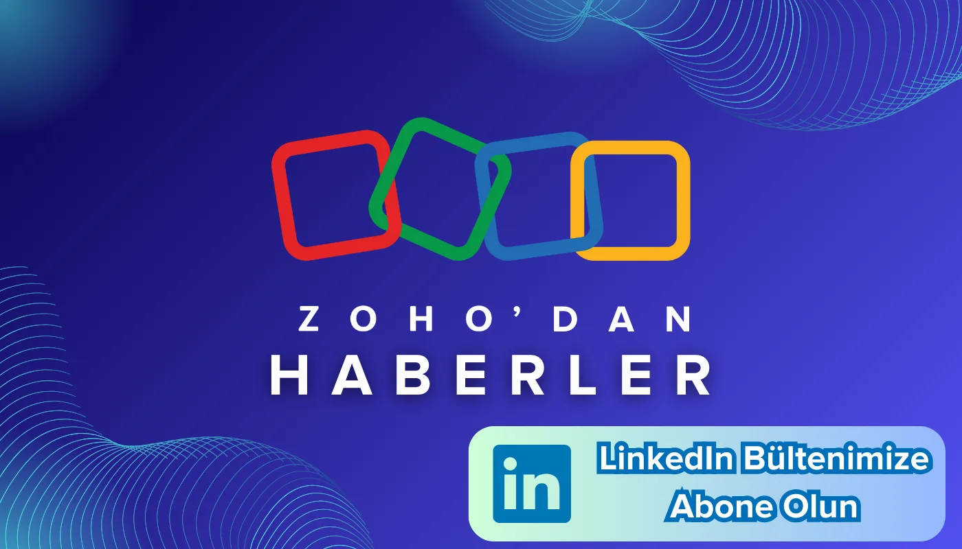 zoho türkiye linkedin aylık haber bülteni